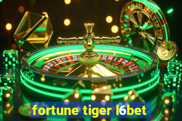 fortune tiger l6bet